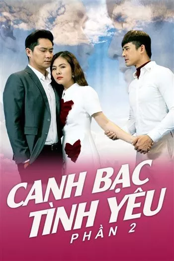 Canh Bạc Tình Yêu Phần 2