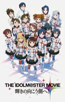 The iDOLM@STER Movie: Kagayaki no Mukougawa e