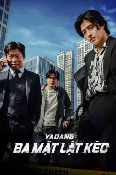 Yadang: Ba Mặt Lật Kèo